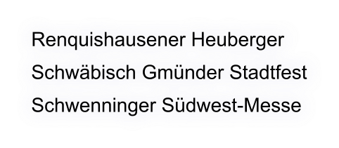 Renquishausener Heuberger Schwäbisch Gmünder Stadtfest Schwenninger Südwest-Messe